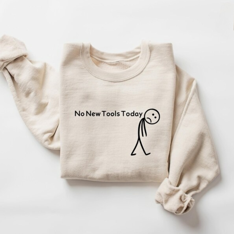 Office And Tech - Bluza Bez Nowych Narzędzi Dziś, Zabawna